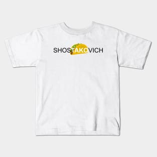 Shos'taco'vich Kids T-Shirt